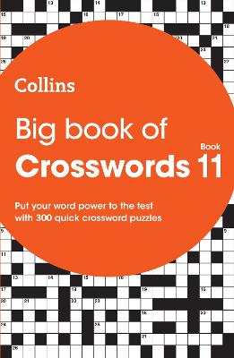 Big Book of Crosswords 11: 300 Quick Crossword Puzzles