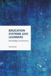 Education Systems and Learners: Knowledge and Knowing
