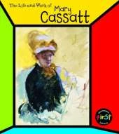 The Life and Work of Mary Cassatt