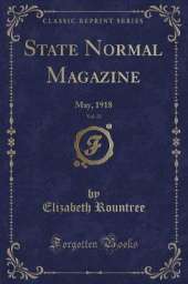 State Normal Magazine, Vol. 22: May, 1918 (Classic Reprint)