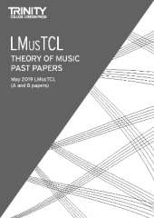 Trinity College London Theory of Music Past Papers May 2019: LMusTCL