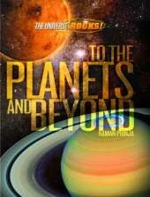 The Universe Rocks: To the Planets and Beyond