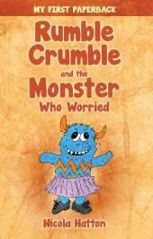 Rumble Crumble and the Monster Who Worried