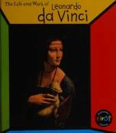 The Life and Work of Leonardo Da Vinci