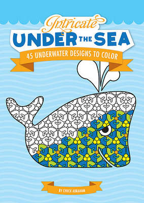 Intricate Under the Sea: 45 Underwater Designs to Color