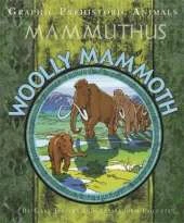 Graphic Prehistoric Animals: Woolly Mammoth