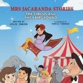 Mrs Jacaranda Stories, The Circus And The Fairground