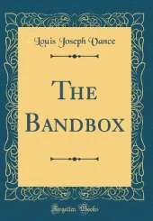 The Bandbox (Classic Reprint)