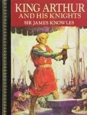 Legends of King Arthur and His Knights