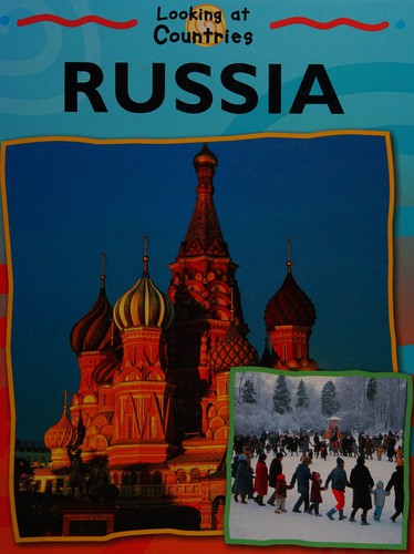 Looking at Countries: Russia