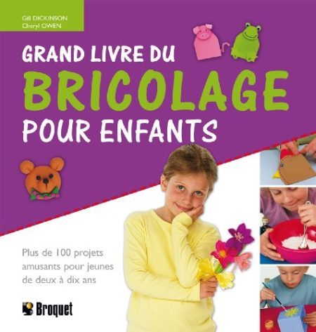 Creative Crafts for Kids: Over 100 Fun Projects for Two to Ten Year Olds