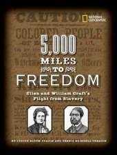 Five Thousand Miles To Freedom