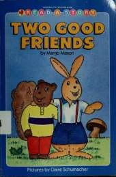 Two Good Friends