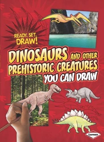 Dinosaurs and Other Prehistoric Creatures You Can Draw