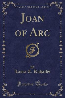 Joan of Arc (Classic Reprint)