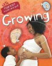 Your Body: Inside and Out: Growing