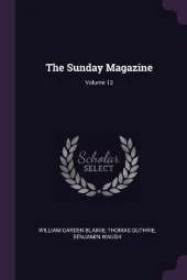 The Sunday Magazine; Volume 13