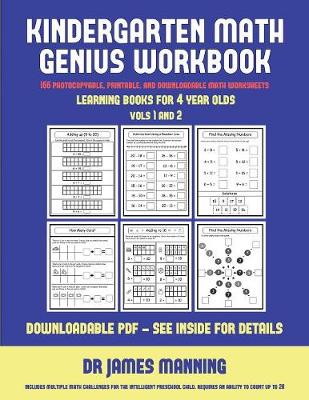 Learning Books for 4 Year Olds (Kindergarten Math Genius): This Book Is Designed for Preschool Teachers to Challenge More Able Preschool Students: Fully Copyable, Printable, and Downloadable