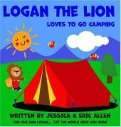 Logan the Lion: Loves to Go Camping