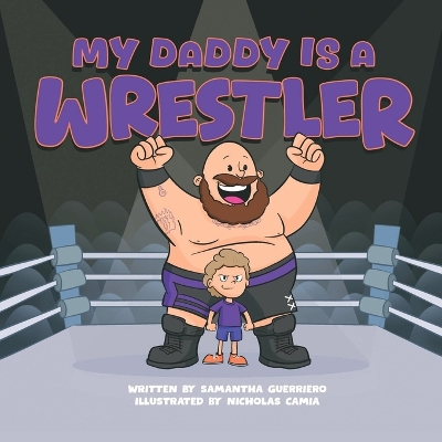 My Daddy Is A Wrestler
