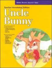 Merrill Reading Skilltext (R) Series, Uncle Bunny Teacher Edition, Level 2.5