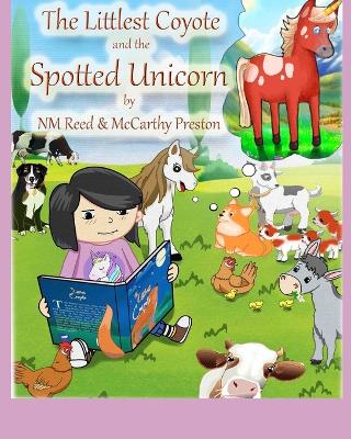 The Littlest Coyote: and the Spotted Unicorn