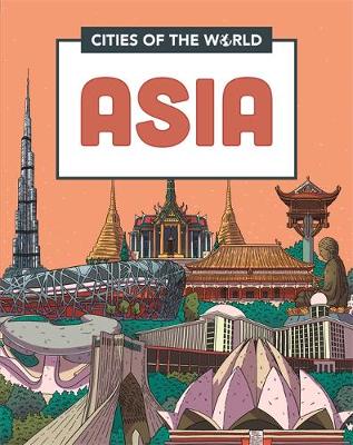 Cities of the World: Cities of Asia