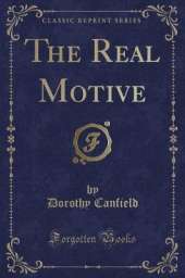 The Real Motive (Classic Reprint)