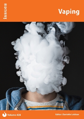 Vaping: Issues: PSHE & RSE Resources For Key Stage 3 & 4