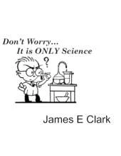 Don't Worry It's Only Science
