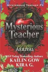 Mysterious Teacher: Arrival: A YA Fantasy Mystery Thriller with Twists and Turns