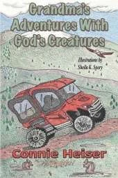 Grandma's Adventures with God's Creatures
