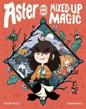 Aster and the Mixed-Up Magic