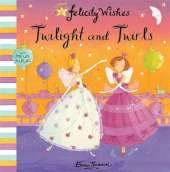 Felicity Wishes: Twilight and Twirls