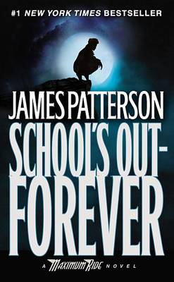 Maximum Ride: Schools Out Forever