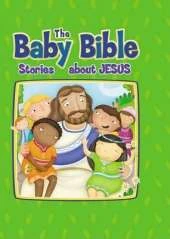 The Baby Bible: Stories about Jesus