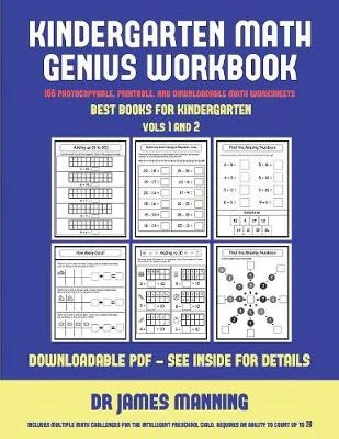 Best Books for Kindergarten (Kindergarten Math Genius): This Book Is Designed for Preschool Teachers to Challenge More Able Preschool Students: Fully Copyable, Printable, and Downloadable