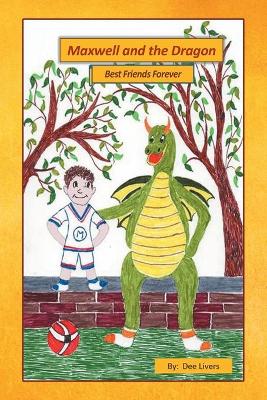 Maxwell and the Dragon: Best Friends Forever