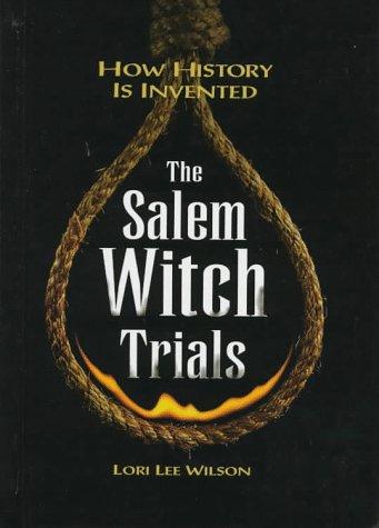 The Salem Witch Trials: How History Is Invented