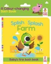 Splish Splash Farm: Baby's first bath book