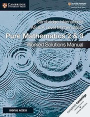 Cambridge International AS and A Level Mathematics Pure Mathematics 2 and 3 Worked Solutions Manual with Cambridge Elevate Edition
