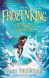 The Frozen King: A Greenwild Adventure