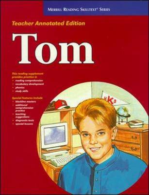 Merrill Reading Skilltext (R) Series, Tom Teacher Edition, Level 5.2