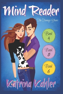 Mind Reader - The Teenage Years: Books 4, 5 & 6