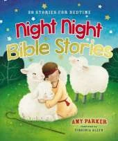 Night Night Bible Stories: 30 Stories for Bedtime