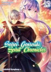 Seirei Gensouki: Spirit Chronicles: Omnibus 12 (Light Novel)