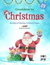 Countdown to Christmas: 25 Days of Stories, Crafts & Magic