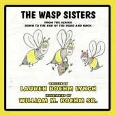 The Wasp Sisters: From the Series Down to the End of the Road and Back