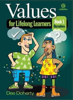 Values for Lifelong Learners Bk 1: Ourselves