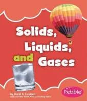 Solids, Liquids, and Gases